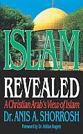 Islam Revealed: A Christian Arab's View of Islam