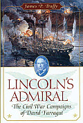 Lincoln's Admiral: The Civil War Campaigns of David Farragul