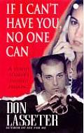 If I Can't Have You, No One Can