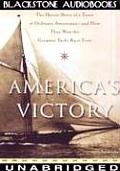 America's Victory: The Heroic Story of a Team of Ordinary Americans-And How They Won the Greatest Yacht Race Ever