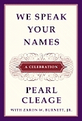 We Speak Your Names: A Celebration