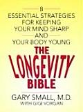 The Longevity Bible: 8 Essential Strategies for Keeping Your Mind Sharp and Your Body Young (Large Print) (Thorndike Health, Home & Learning) Cover