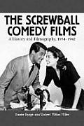 Screwball Comedy Films : a History and Filmography,1934-1942 (02 Edition) Cover