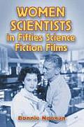 Women Scientists in Fifties Science Fiction Films Cover