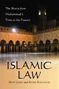 Islamic Law: The Sharia from Muhammads Time to the Present