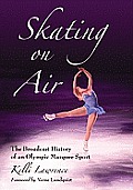 Skating on Air: The Broadcast History of an Olympic Marquee Sport