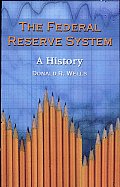 The Federal Reserve System: A History