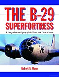 The B-29 Superfortress: A Comprehensive Registry of the Planes and Their Missions Cover