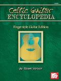 Mel Bay's Celtic Encyclopedia: Fingerstyle Guitar Edition