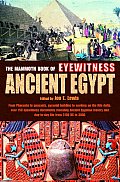 The Mammoth Book of Eyewitness Ancient Egypt