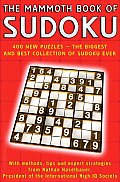 The Mammoth Book of Sudoku: Over 400 New Puzzles - The Biggest and Best Collection of Sudoku Ever