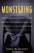 Monstering: Inside America's Policy of Secret Interrogations and Torture in the Terror War Cover