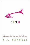 Fish: A Memoir of a Boy in a Man's Prison Cover