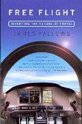 Free Flight: Inventing the Future of Travel