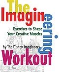 The Imagineering Workout: Exercises to Shape Your Creative Muscles Cover