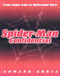 Spider-Man Confidential: From Comic Icon to Hollywood Hero