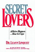 Secret Lovers: Affairs Happen . . . How to Cope Cover
