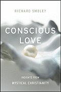 Conscious Love: Insights from Mystical Christianity Cover