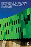 Distinguishing Clinical from Upper Level Management in Social Work Cover