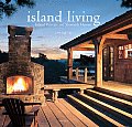 Island Living: Inland Retreats and Shoreside Havens