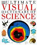 Ultimate Visual Dictionary of Science (Ultimate Visual Dictionary)