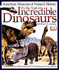 On the Trail of Incredible Dinosaurs (American Museum of Natural History) Cover