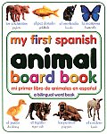 My First Spanish Animal Board Book/Mi Primer Libro de Animales Enespanol (My First Word Books) Cover