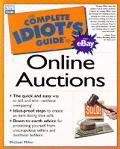 The Complete Idiot's Guide to Online Auctions