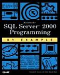 Microsoft SQL Server 2000 Programming By Example / With CD-rom (01 Edition)