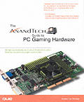 AnandTech Guide to PC Gaming Hardware, The