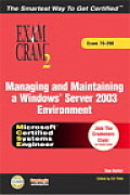 Managing and Maintaining a Windows Server 2003 Environment with CDROM (Exam Cram 2)