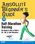 Absolute Beg. Guide To Half-marathon... (05 Edition)