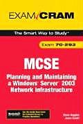 MCSE 70-293 Exam Cram: Planning and Maintaining a Windows Server 2003 Network Infrastructure
