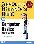 Absolute Beginner's Guide to Computer Basics (Absolute Beginner's Guides)