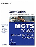 McTs 70-680 Cert Guide: Microsoft Windows 7, Configuring (Certification Guide) Cover
