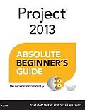 Project 2013 Absolute Beginner's Guide (Absolute Beginner's Guides)