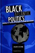 Black Atlantic Politics : Dilemmas of Political Empowerment in Boston and Liverpool (00 Edition)