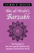 Ibn Al-'Arabi's Barzakh: The Concept of the Limit and the Relationship Between God and the World