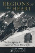 Regions of the Heart: The Triumph and Tragedy of Alison Hargreaves