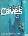 Exploring Caves: Journeys Into the Earth