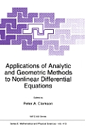 Philosophical Studies Series #413: Applications of Analytic and Geometric Methods to Nonlinear Differential Equations