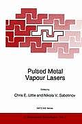 NATO Asi Series #5: Pulsed Metal Vapour Lasers