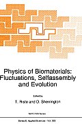 NATO Asi Series. Series E, Applied Sciences #322: Physics of Biomaterials: Fluctuations, Selfassembly and Evolution
