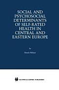 Social and Psychosocial Determinants of Self-Rated Health in Central and Eastern Europe Cover