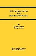 Data Management for Mobile Computing (Multimedia Systems and Applications)