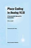 Place Coding in Analog VLSI: A Neuromorphic Approach to Computation