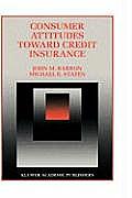 Consumer Attitudes Toward Credit Insurance (Kluwer International Series in Engineering & Computer Science) Cover
