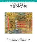 Arias for Tenor Anthology (G. Schirmer Opera Anthology)