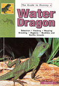 Guide to Owning a Water Dragon Cover