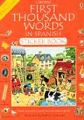 First Thousand Words In Spanish Sticker Book (Usborne First Thousand Words Sticker Books)